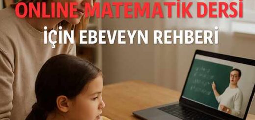 Evde Verimli Online Matematik Dersi İçin Ebeveyn Rehberi