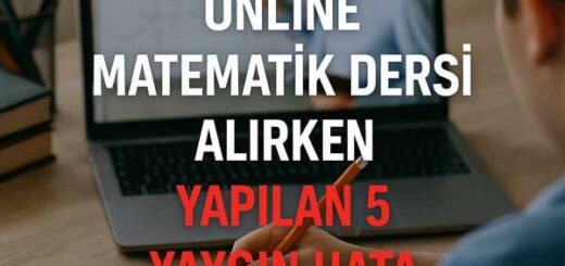Online Matematik Dersi Alırken Yapılan 5 Yaygın Hata