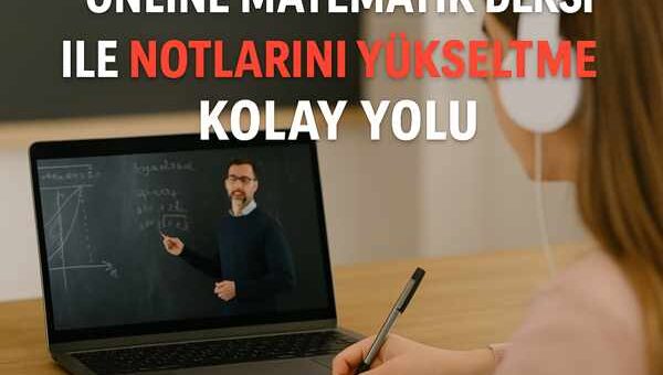 Online Matematik Dersi ile Notlarını Yükseltmenin Kolay Yolu