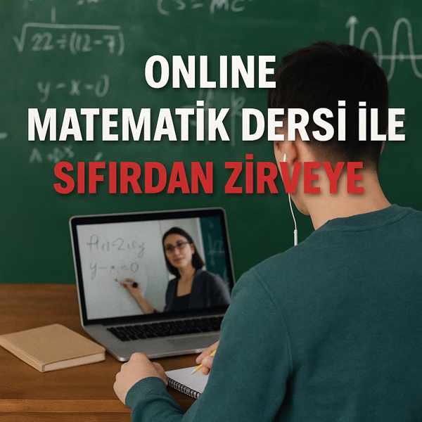 Online Matematik Dersi ile Sıfırdan Zirveye