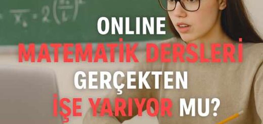 Online Matematik Dersleri Gerçekten İşe Yarıyor mu?