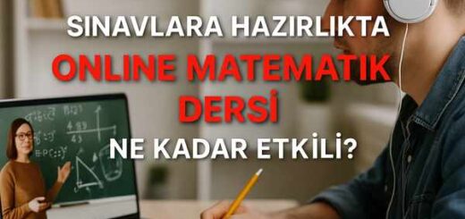 Sınavlara Hazırlıkta Online Matematik Dersi Ne Kadar Etkili?